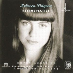 Rebecca Pidgeon - Retrospective (SACD Hybrid) 金碟 (WAV/16/44.1/497MB)