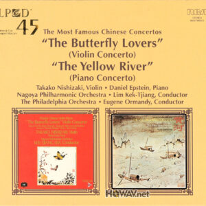 Various – The Most Famous Chinese Concertos - The Butterfly Lovers 梁祝 The Yellow River 黄河 (LPCD 45) (WAV/16/44.1/498MB)